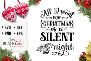 All I Want for Christmas is a Silent SVG for Crafts